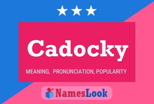 Póster del nombre Cadocky