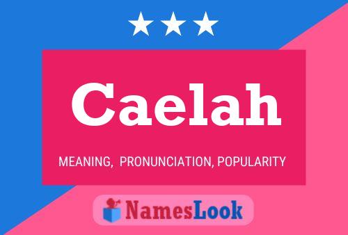 Póster del nombre Caelah