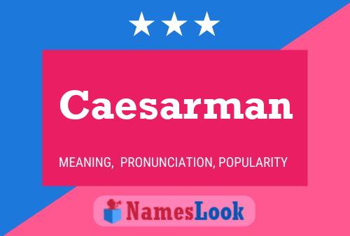 Póster del nombre Caesarman