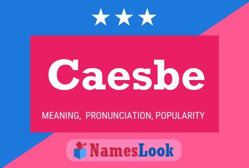 Póster del nombre Caesbe