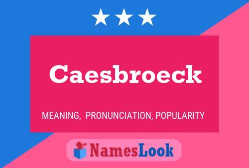 Póster del nombre Caesbroeck