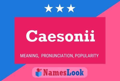 Póster del nombre Caesonii