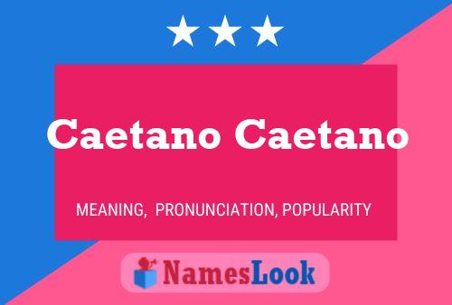 Póster del nombre Caetano Caetano