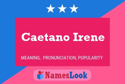 Póster del nombre Caetano Irene