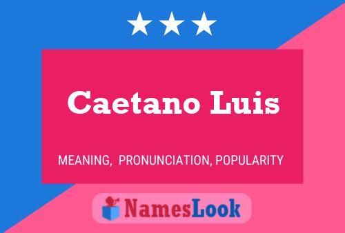 Póster del nombre Caetano Luis