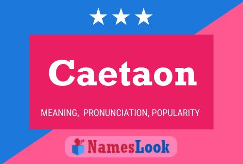 Póster del nombre Caetaon