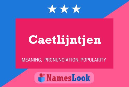 Póster del nombre Caetlijntjen