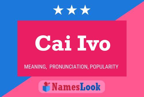 Póster del nombre Cai Ivo