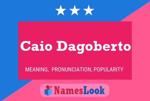 Póster del nombre Caio Dagoberto