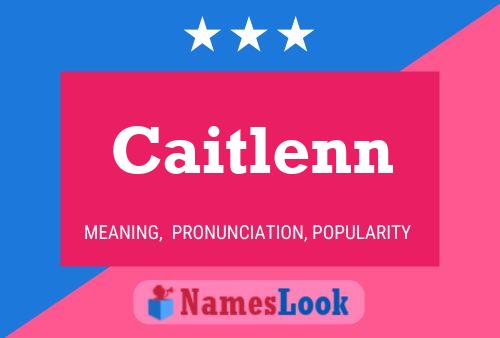 Póster del nombre Caitlenn