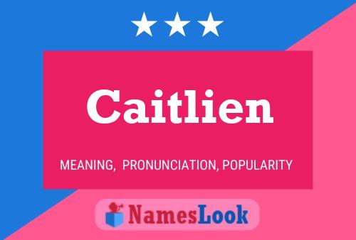 Póster del nombre Caitlien