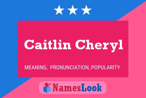 Póster del nombre Caitlin Cheryl