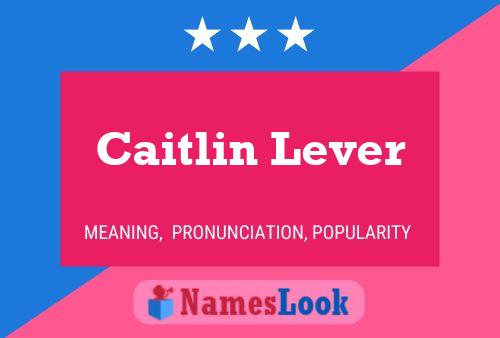 Póster del nombre Caitlin Lever