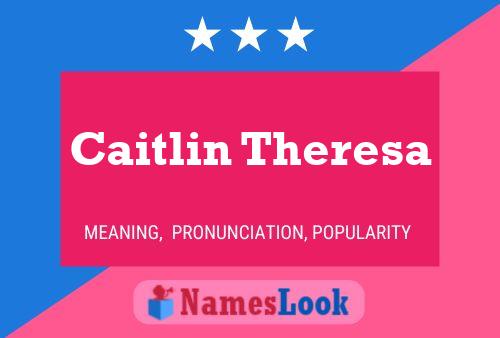 Póster del nombre Caitlin Theresa