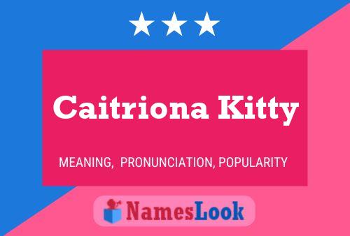 Póster del nombre Caitriona Kitty