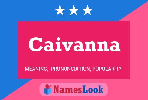 Póster del nombre Caivanna