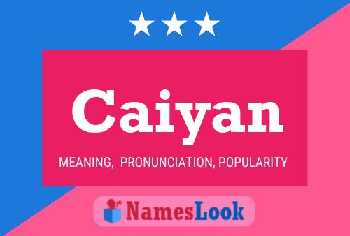 Póster del nombre Caiyan