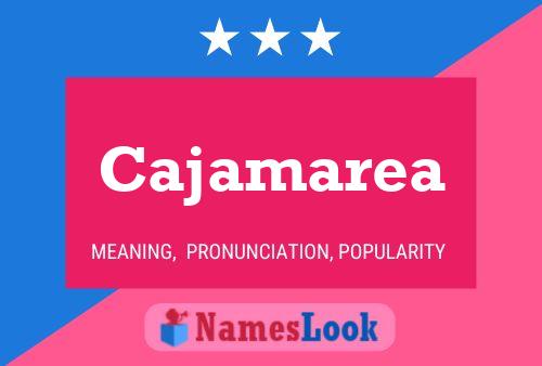 Póster del nombre Cajamarea