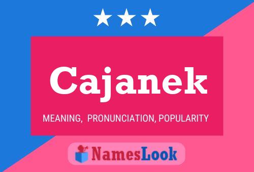 Póster del nombre Cajanek