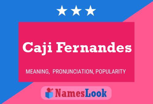 Póster del nombre Caji Fernandes