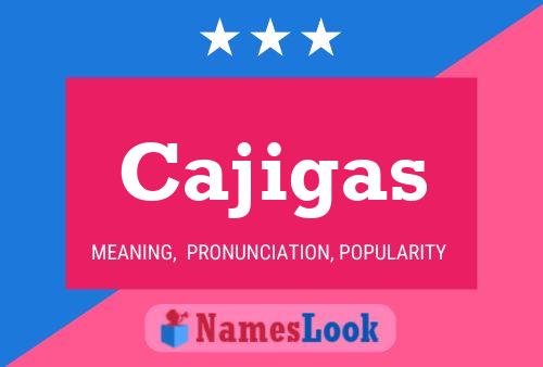 Póster del nombre Cajigas