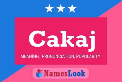 Póster del nombre Cakaj