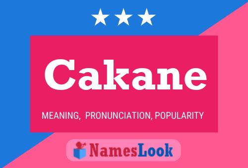 Póster del nombre Cakane