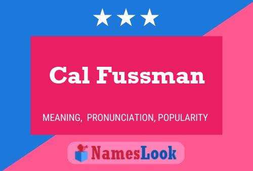 Póster del nombre Cal Fussman