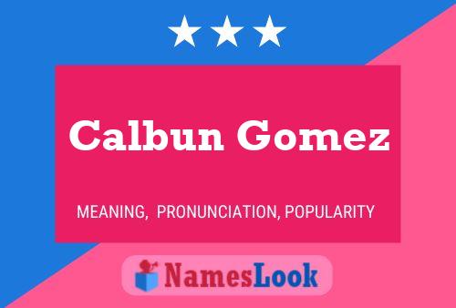 Póster del nombre Calbun Gomez