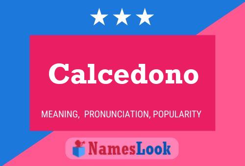 Póster del nombre Calcedono