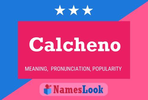 Póster del nombre Calcheno