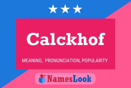 Póster del nombre Calckhof