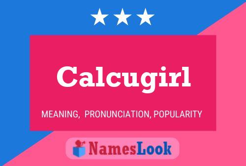 Póster del nombre Calcugirl