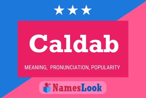 Póster del nombre Caldab