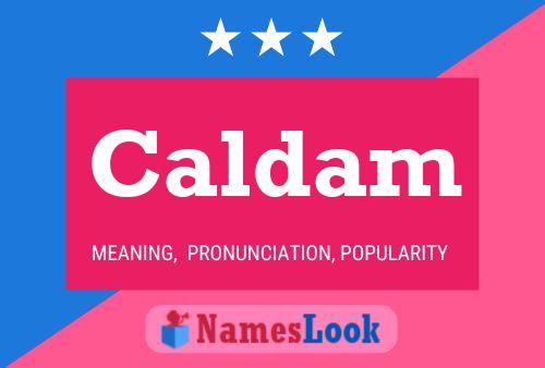 Póster del nombre Caldam