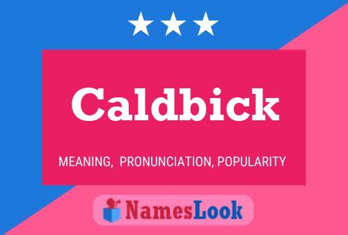 Póster del nombre Caldbick