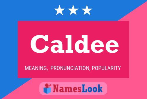 Póster del nombre Caldee