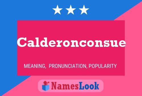 Póster del nombre Calderonconsue