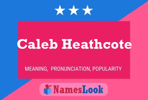 Póster del nombre Caleb Heathcote