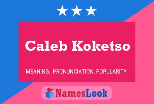 Póster del nombre Caleb Koketso