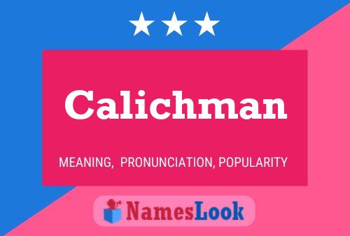 Póster del nombre Calichman