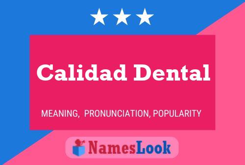 Póster del nombre Calidad Dental