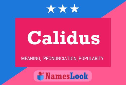 Póster del nombre Calidus