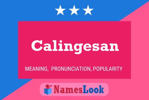 Póster del nombre Calingesan