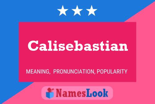 Póster del nombre Calisebastian