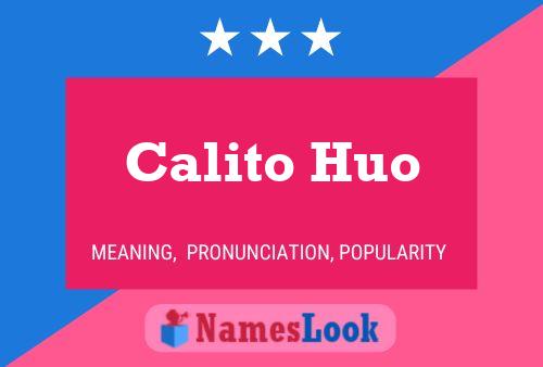 Póster del nombre Calito Huo