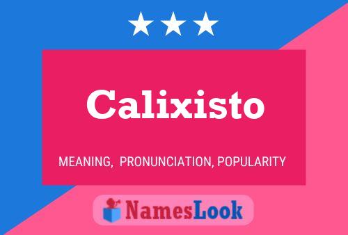 Póster del nombre Calixisto