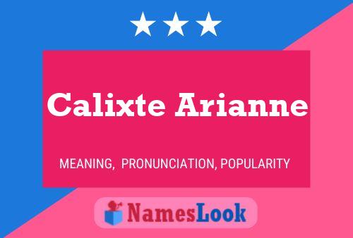 Póster del nombre Calixte Arianne