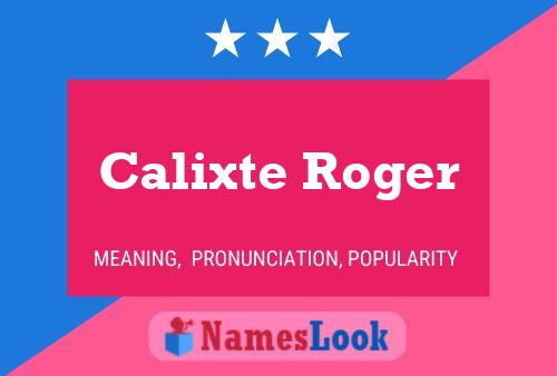 Póster del nombre Calixte Roger