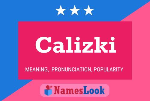 Póster del nombre Calizki